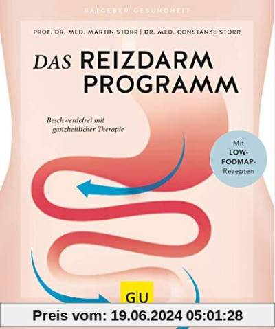 Das Reizdarm-Programm: Beschwerdefrei mit ganzheitlicher Therapie (GU Ratgeber Gesundheit)